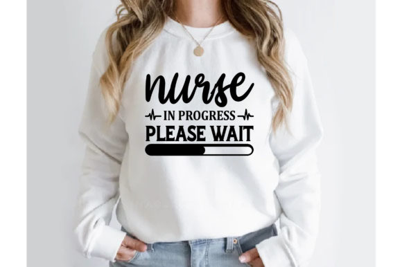 Nurse in Progress Please Wait T Shirt Embroidery Review