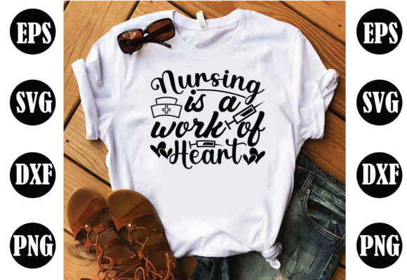 Nursing is a Work of Heart Nurse